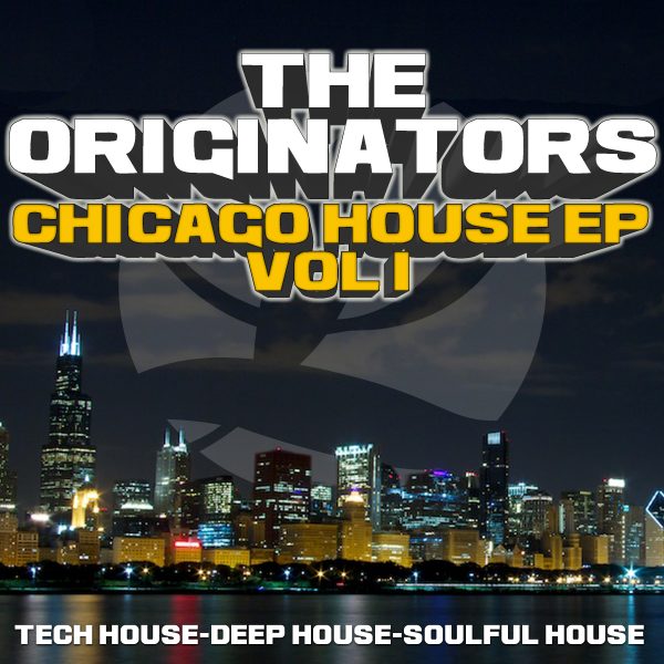 The Originators - Chicago House EP Vol 1