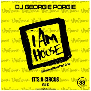 DJ Georgie Porgie- "It's A Circus"